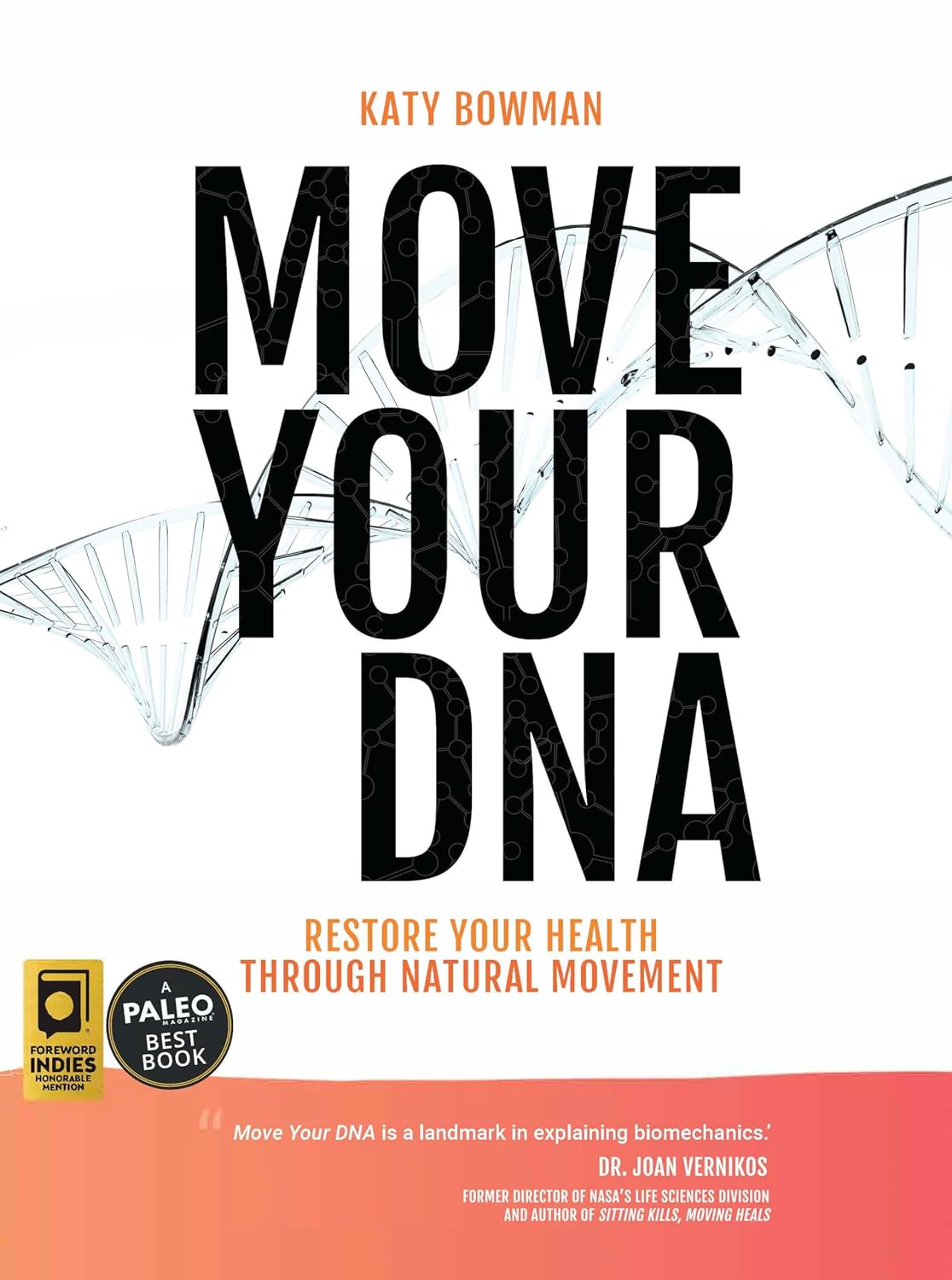 Move Your DNA 2nd ed: Restore Your Health Through Natural Movement