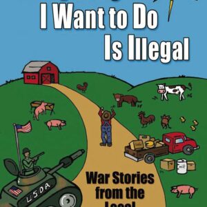 "Everything I Want To Do Is Illegal" Book